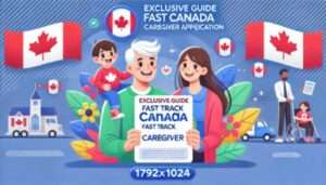 Exclusive Guide: Fast Track Your Canada Caregiver Application