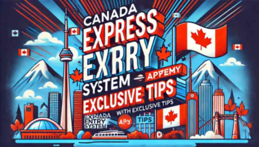 Canada Express Entry System: Apply with Exclusive Tips
